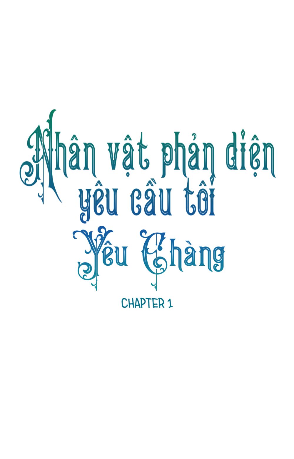 Nhân Vật Phản DIện Yêu Cầu Tôi Yêu Chàng: Chapter 1