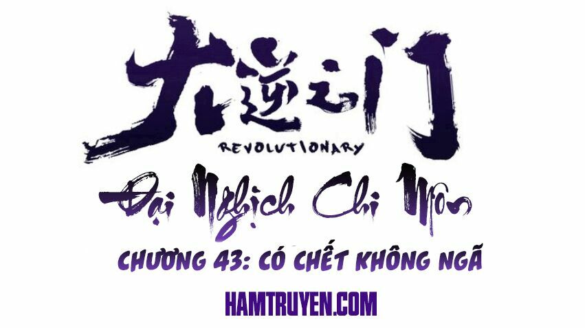 Đại Nghịch Chi Môn: Chapter 43