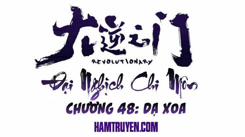 Đại Nghịch Chi Môn: Chapter 48