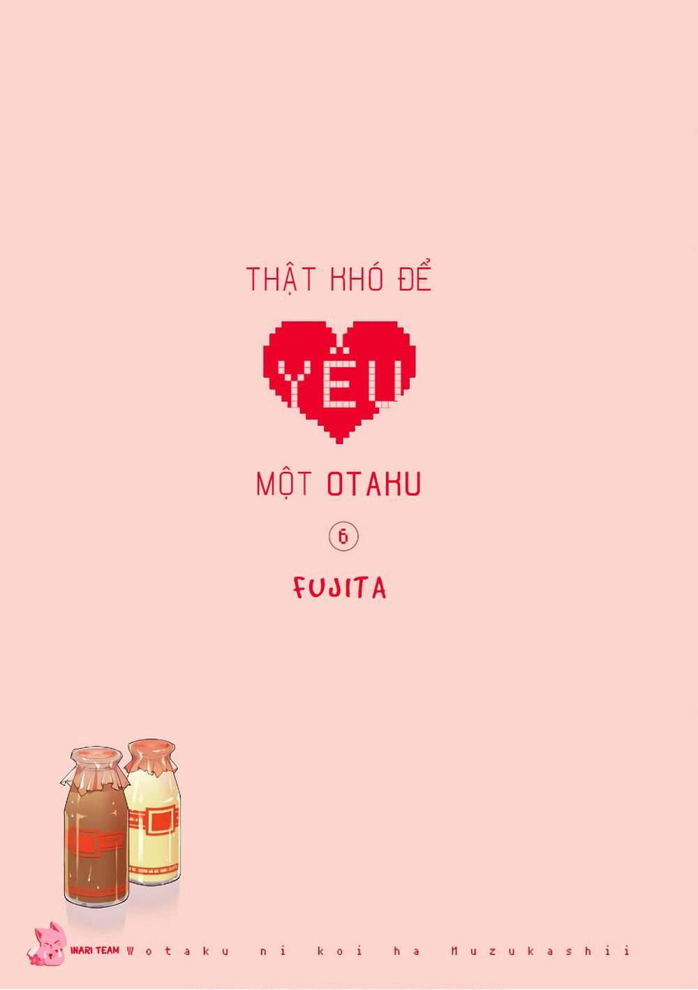 Thật Khó Để Yêu 1 Otaku: Chapter 39: - Vol 6