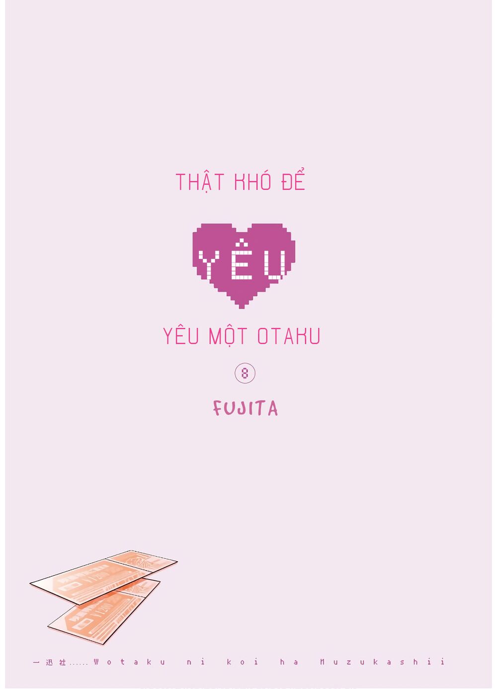 Thật Khó Để Yêu 1 Otaku: Chapter 54: - Vol 8