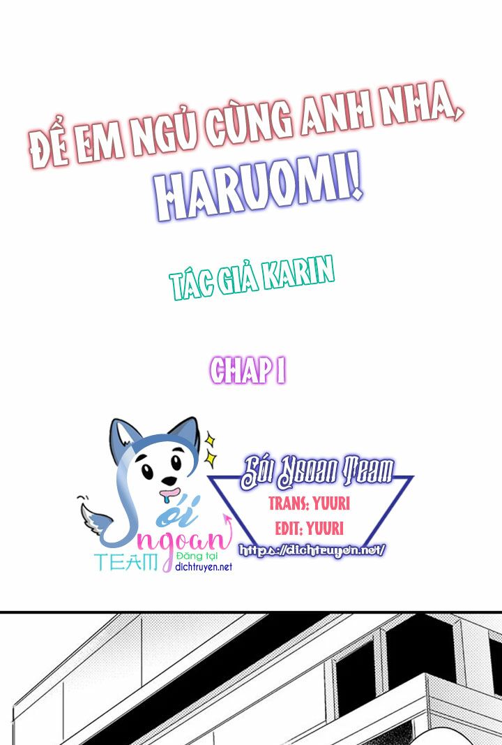 Để em ngủ cùng anh nha, Haruomi!: Chapter 1