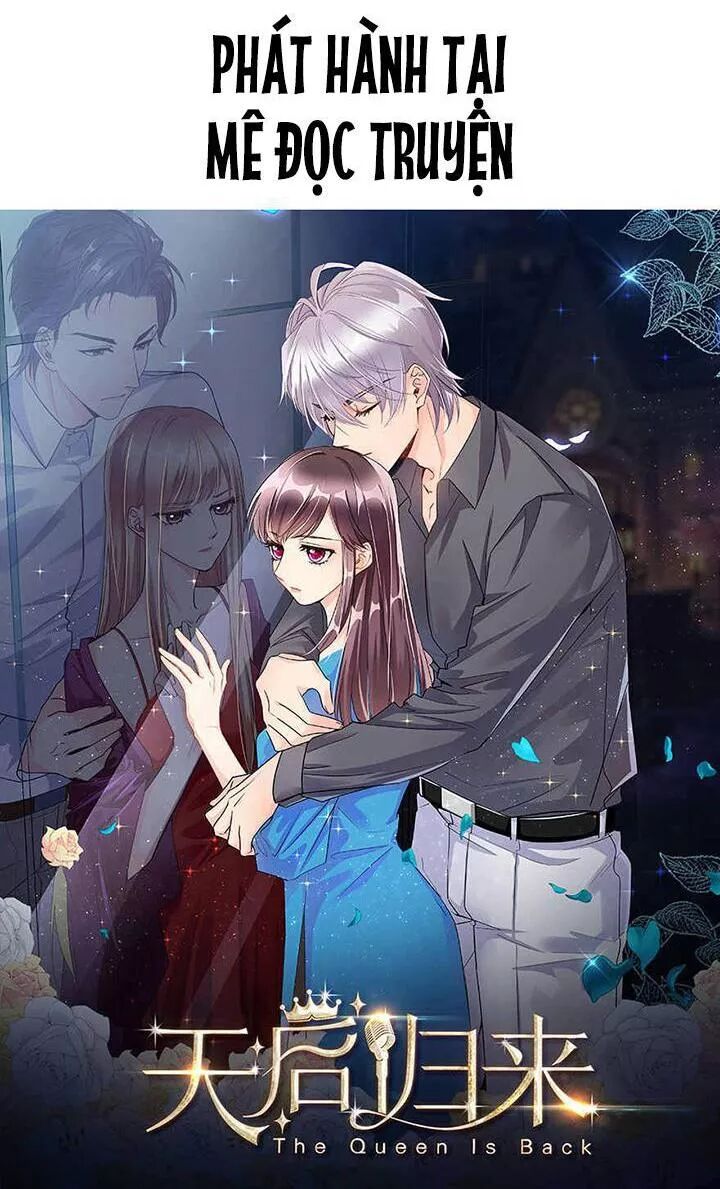 Thiên hậu trở về: Chapter 106: Cảm giác thân thuộc