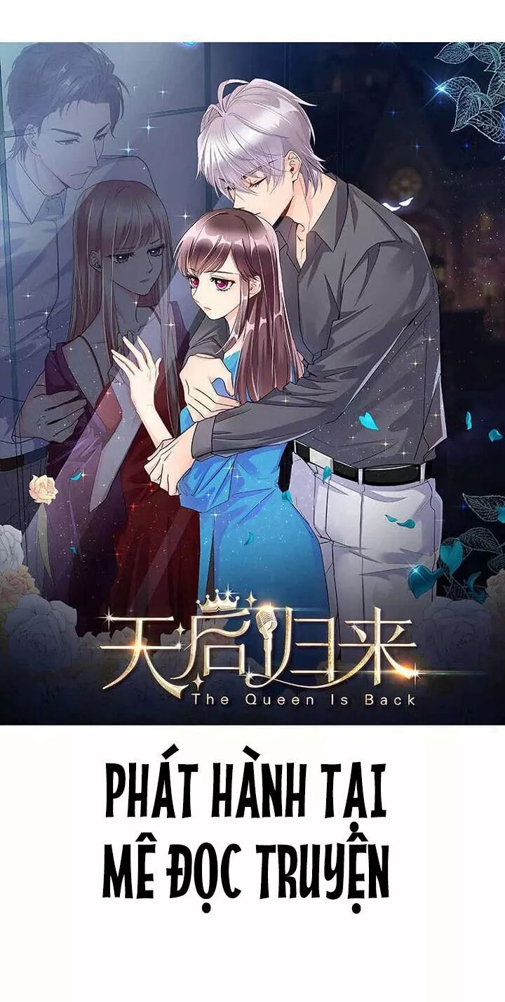 Thiên hậu trở về: Chapter 108: Cả đời không phản bội em