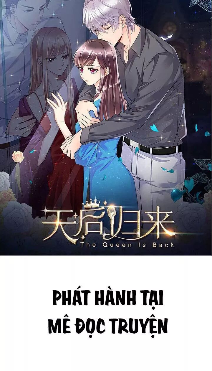 Thiên hậu trở về: Chapter 129: Là lỗi của em