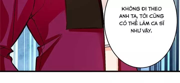 Thiên hậu trở về: Chapter 48: Không theo anh ta, tôi vẫn có thể làm ca sĩ