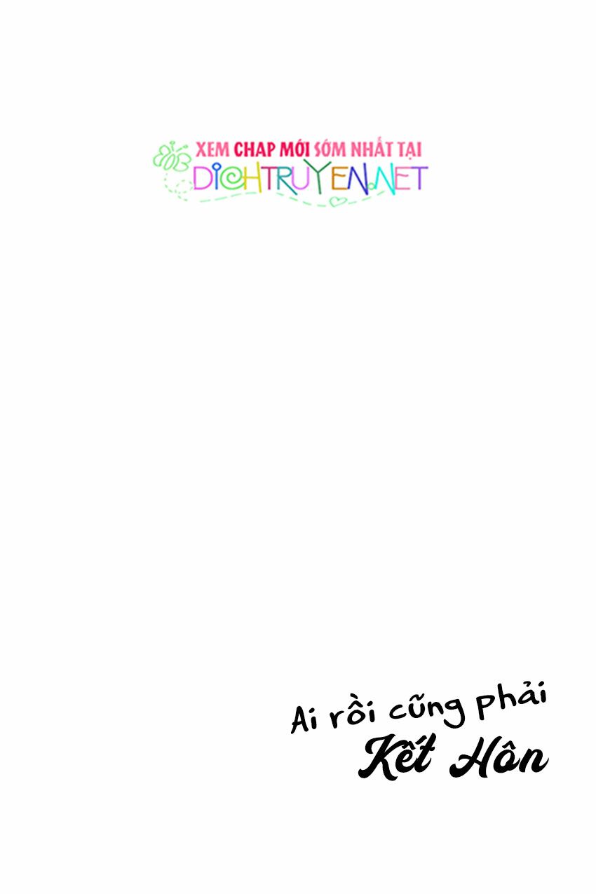 Ai rồi cũng phải kết hôn: Chapter 44