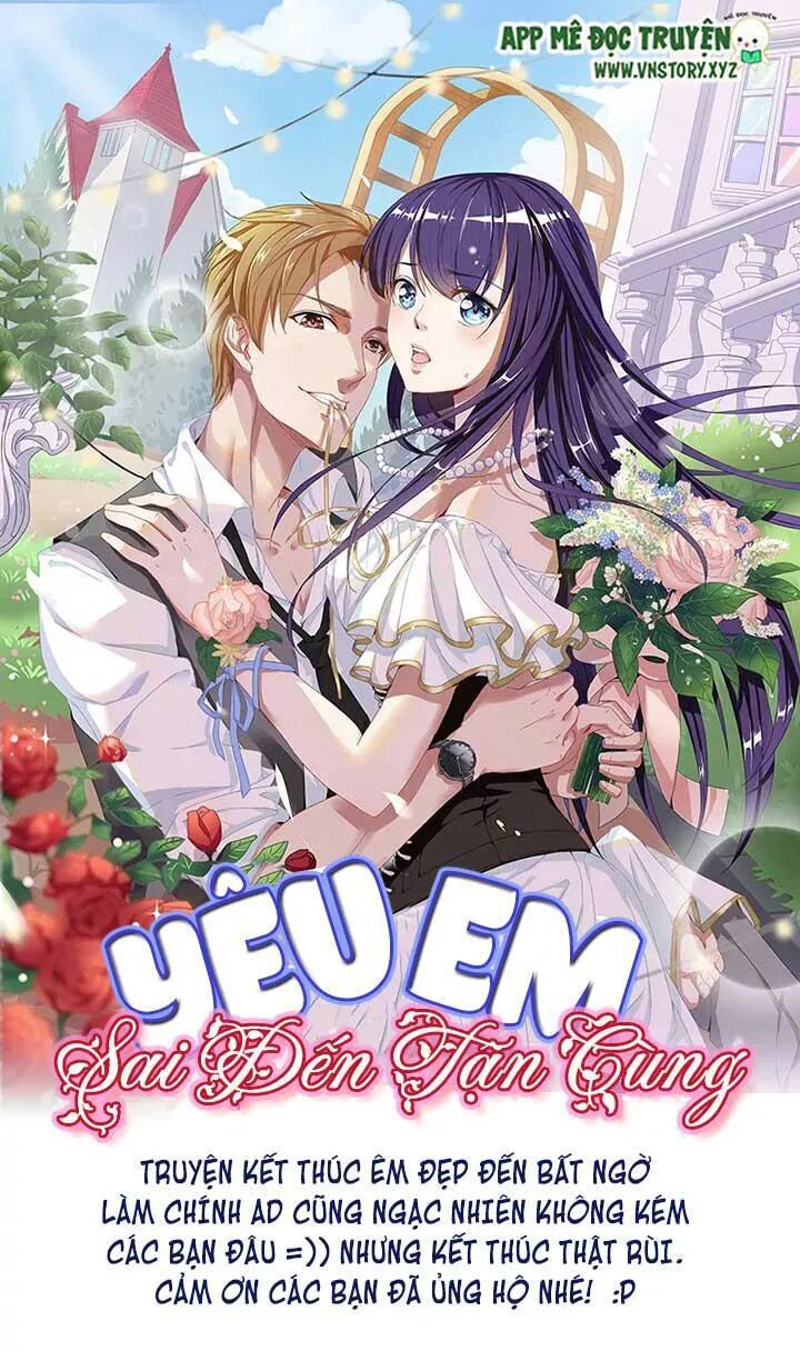 Yêu em, sai đến tận cùng: Chapter 53: End