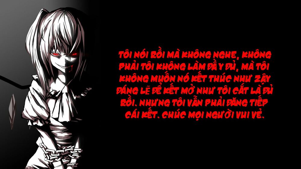 I was wrong: Chapter 1.5: Chap phần kết ( khuyên ko nên đọc )