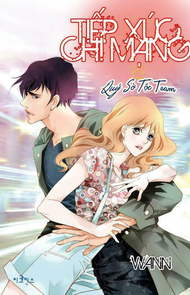 Tiếp xúc chí mạng: Chapter 1