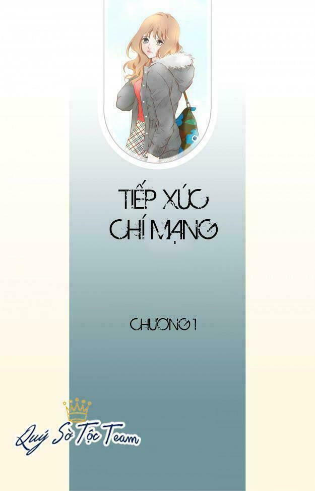 Tiếp xúc chí mạng: Chapter 1