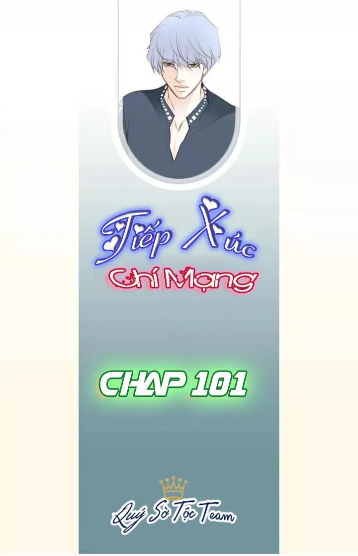 Tiếp xúc chí mạng: Chapter 101