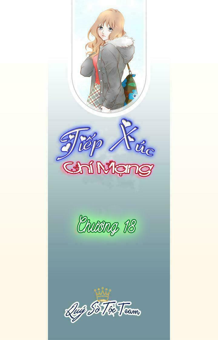 Tiếp xúc chí mạng: Chapter 18
