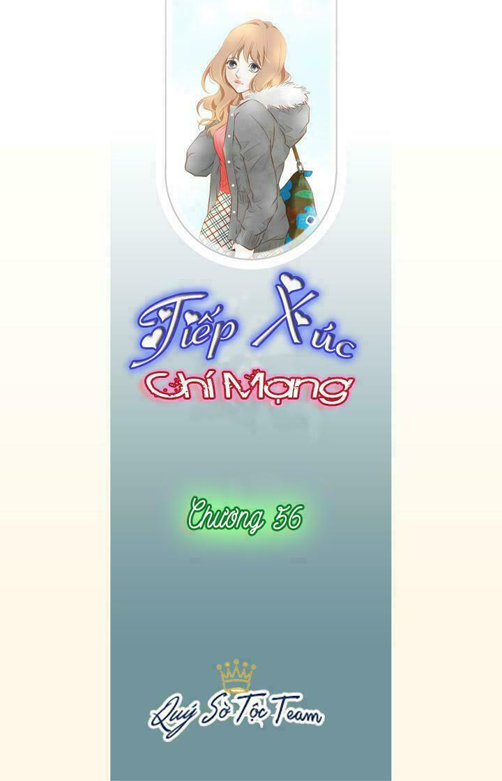 Tiếp xúc chí mạng: Chapter 56
