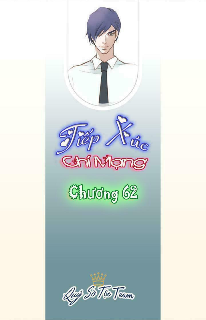 Tiếp xúc chí mạng: Chapter 62