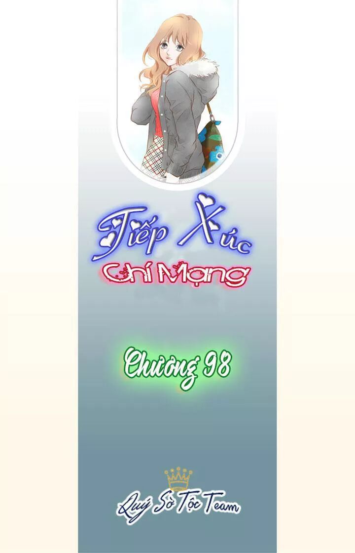 Tiếp xúc chí mạng: Chapter 98