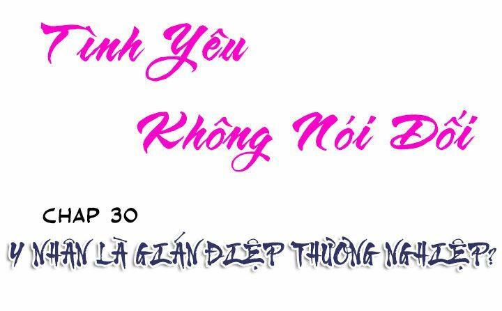 Tình yêu không nói dối: Chapter 30