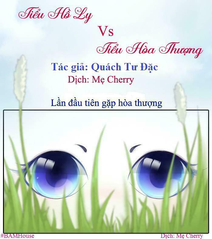 Tiểu Hồ Ly vs Tiểu Hóa Thượng: Chapter 1