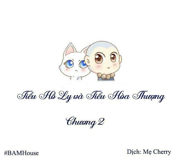 Tiểu Hồ Ly vs Tiểu Hóa Thượng: Chapter 2