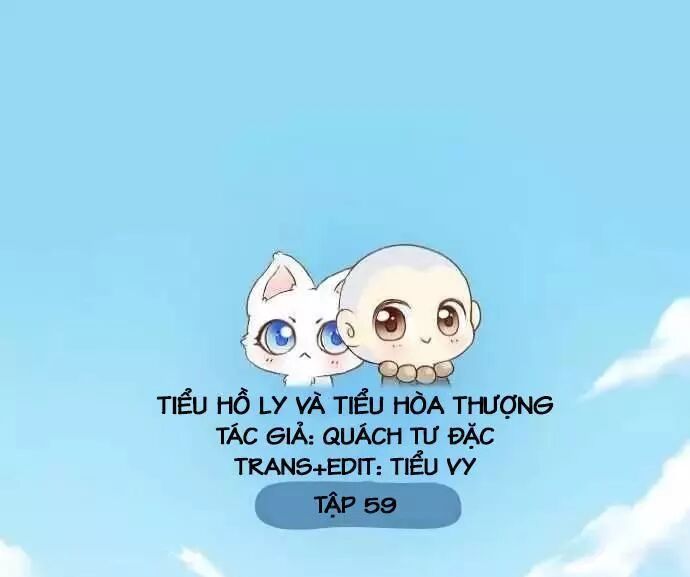 Tiểu Hồ Ly vs Tiểu Hóa Thượng: Chapter 59