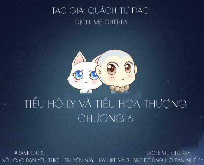 Tiểu Hồ Ly vs Tiểu Hóa Thượng: Chapter 6