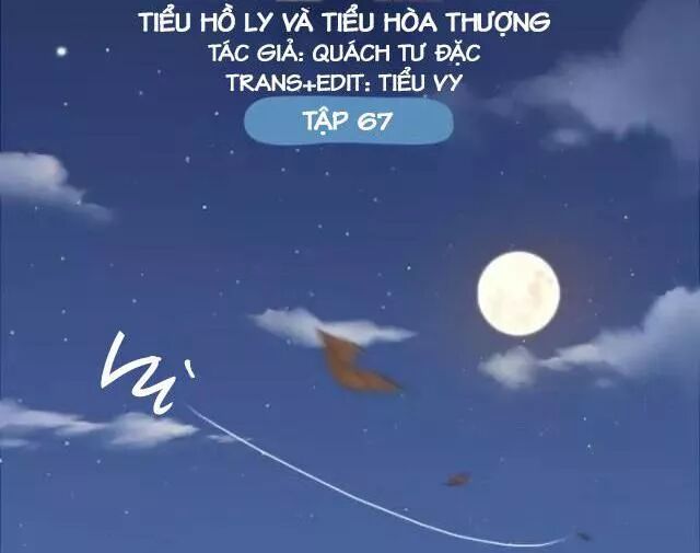 Tiểu Hồ Ly vs Tiểu Hóa Thượng: Chapter 67