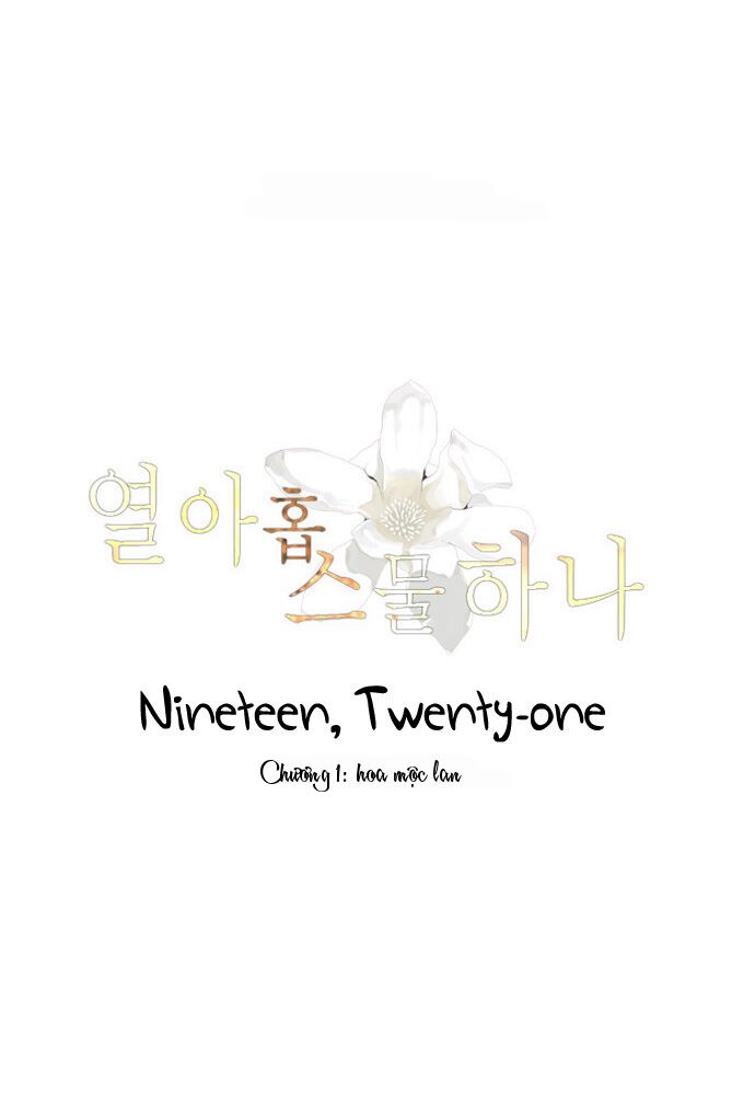 Mười Chín, Hai Mươi Mốt: Chapter 1