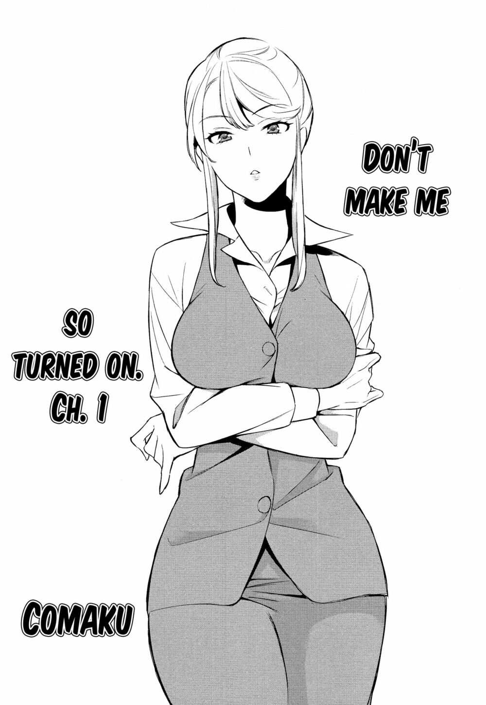 Don't Make Me So Turned On: Chapter 1