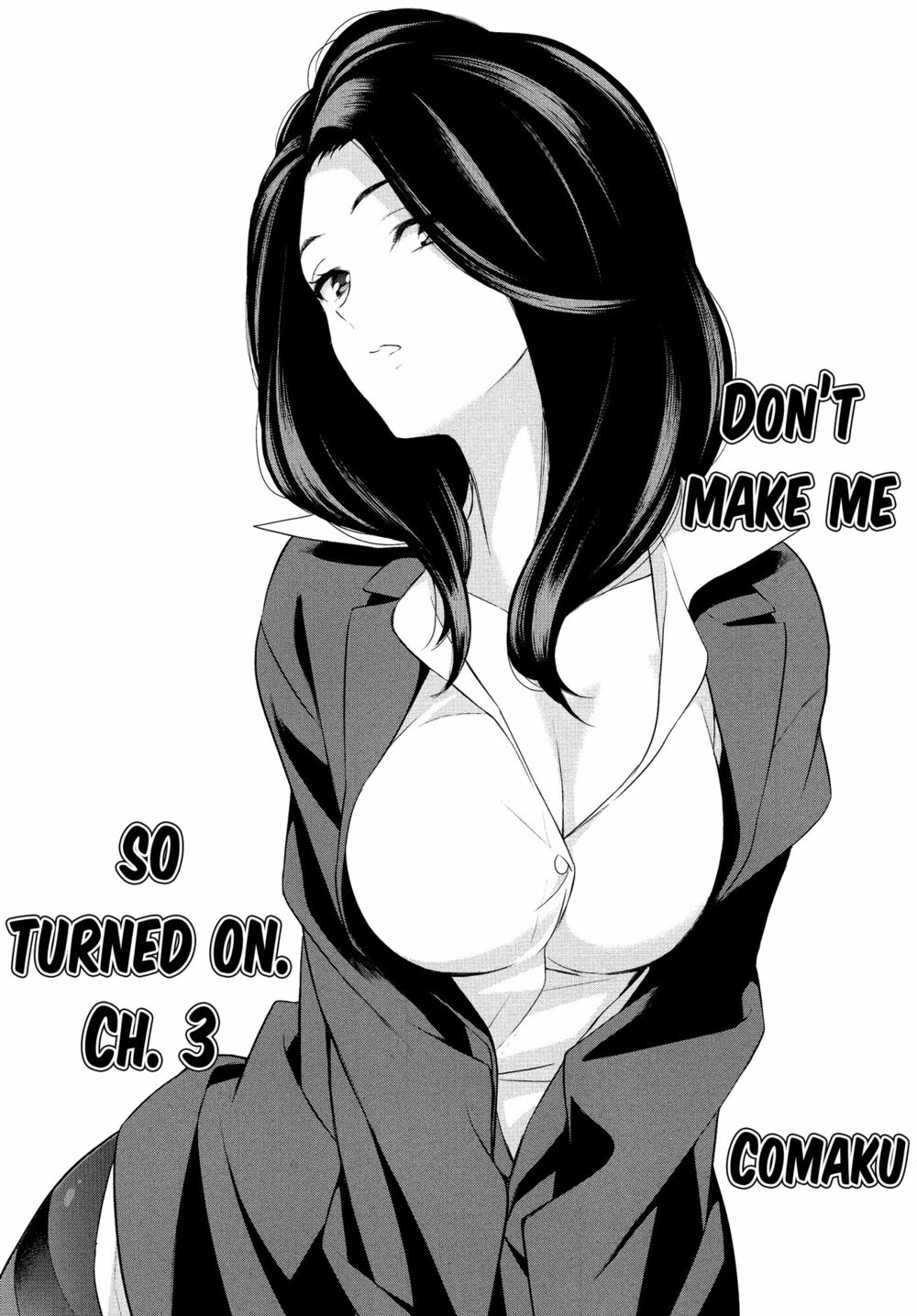 Don't Make Me So Turned On: Chapter 3: - Ending !