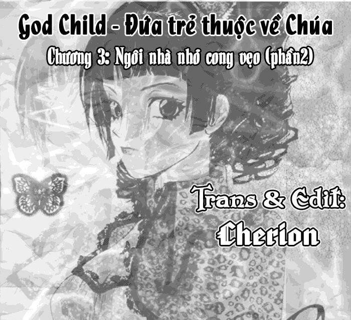 Đứa con của thượng đế: Chapter 3: Ngôi nhà nhỏ cong vẹo