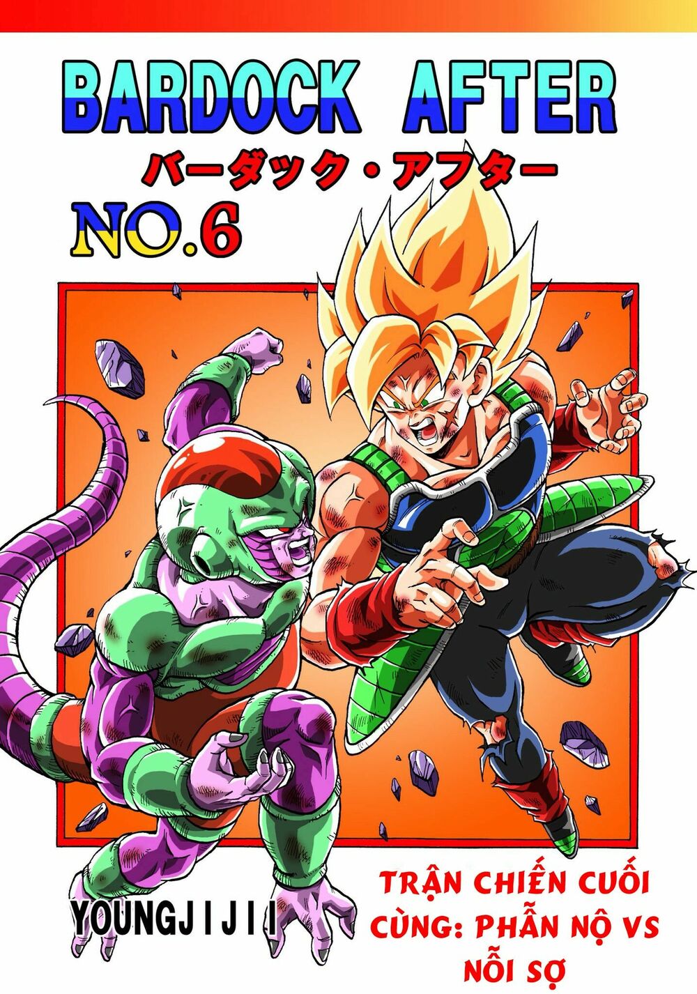 Thế Giới Ngọc Rồng - Ngoại Truyện Bardock: Chapter 6