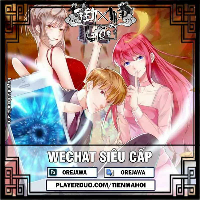 Wechat Siêu Cấp: Chapter 166