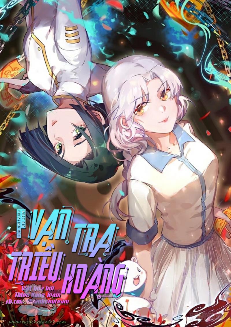 Vạn Tra Triều Hoàng: Vạn Tra Triều Hoàng – Chap 134