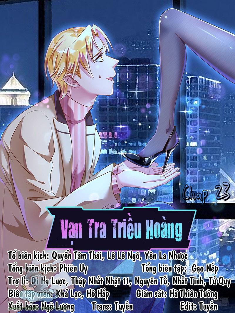 Vạn Tra Triều Hoàng: Vạn Tra Triều Hoàng – Chap 23