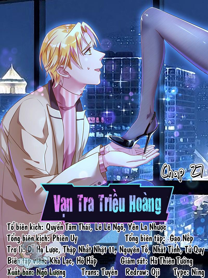 Vạn Tra Triều Hoàng: Vạn Tra Triều Hoàng – Chap 27
