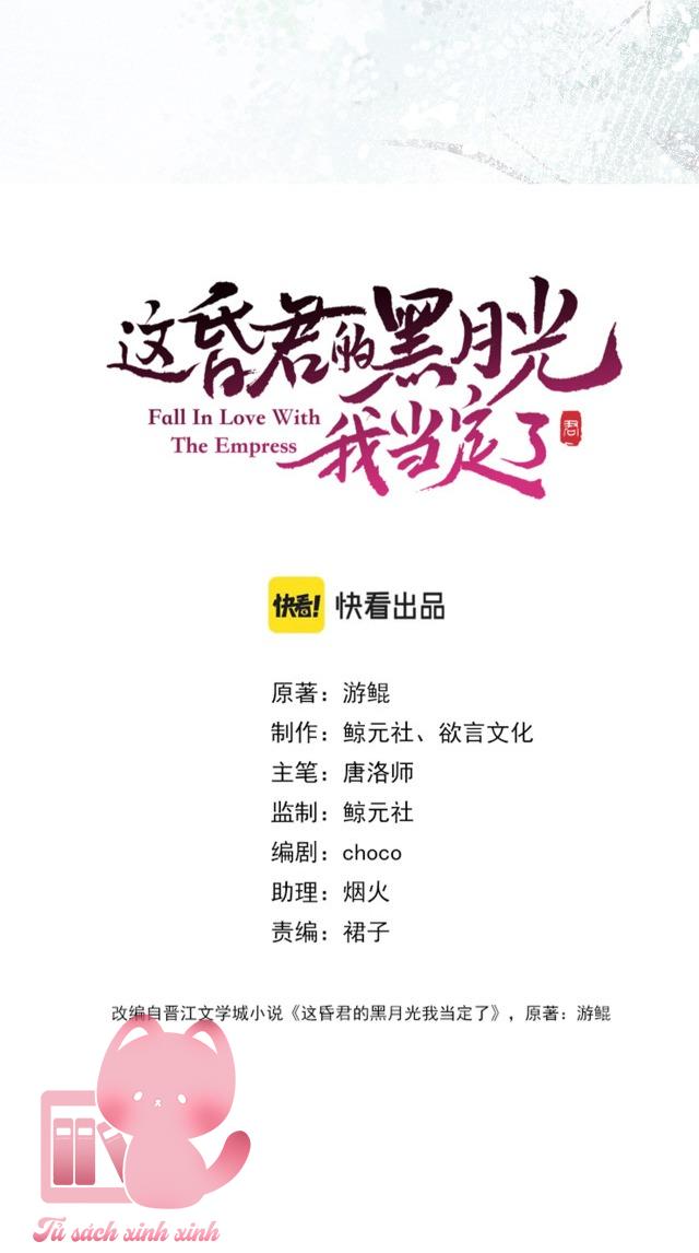Ta Nhất Định Phải Làm Hắc Nguyệt Quang Của Tên Hôn Quân Này: Ta Nhất Định Phải Làm [...] – Chap 11