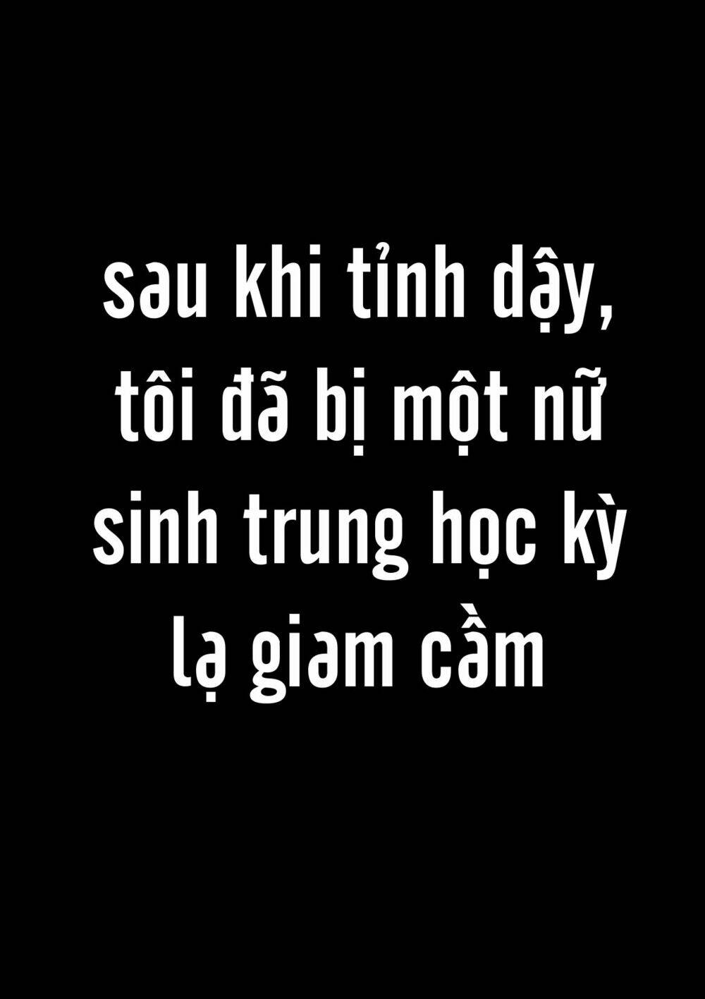 Tôi bị một nữ sinh trung học kỳ lạ giam cầm: Chapter 1