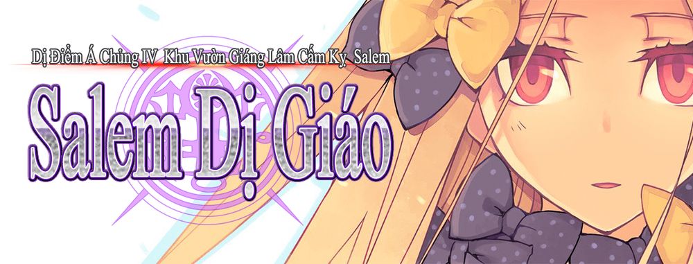 Dị Điểm Á Chủng Iv - Khu Vườn Giáng Lâm Cấm Kỵ Salem - Salem Dị Giáo: Chương 10