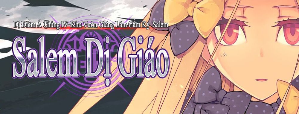Dị Điểm Á Chủng Iv - Khu Vườn Giáng Lâm Cấm Kỵ Salem - Salem Dị Giáo: Chương 12