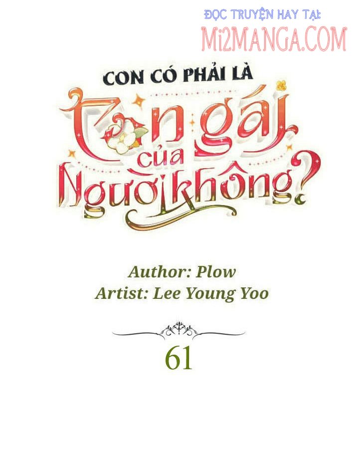 Con Có Phải Là Con Gái Của Người Không?: Chapter 61
