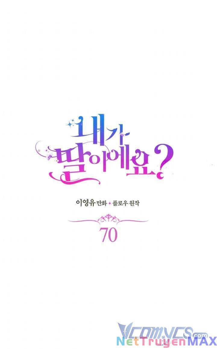 Con Có Phải Là Con Gái Của Người Không?: Chapter 70