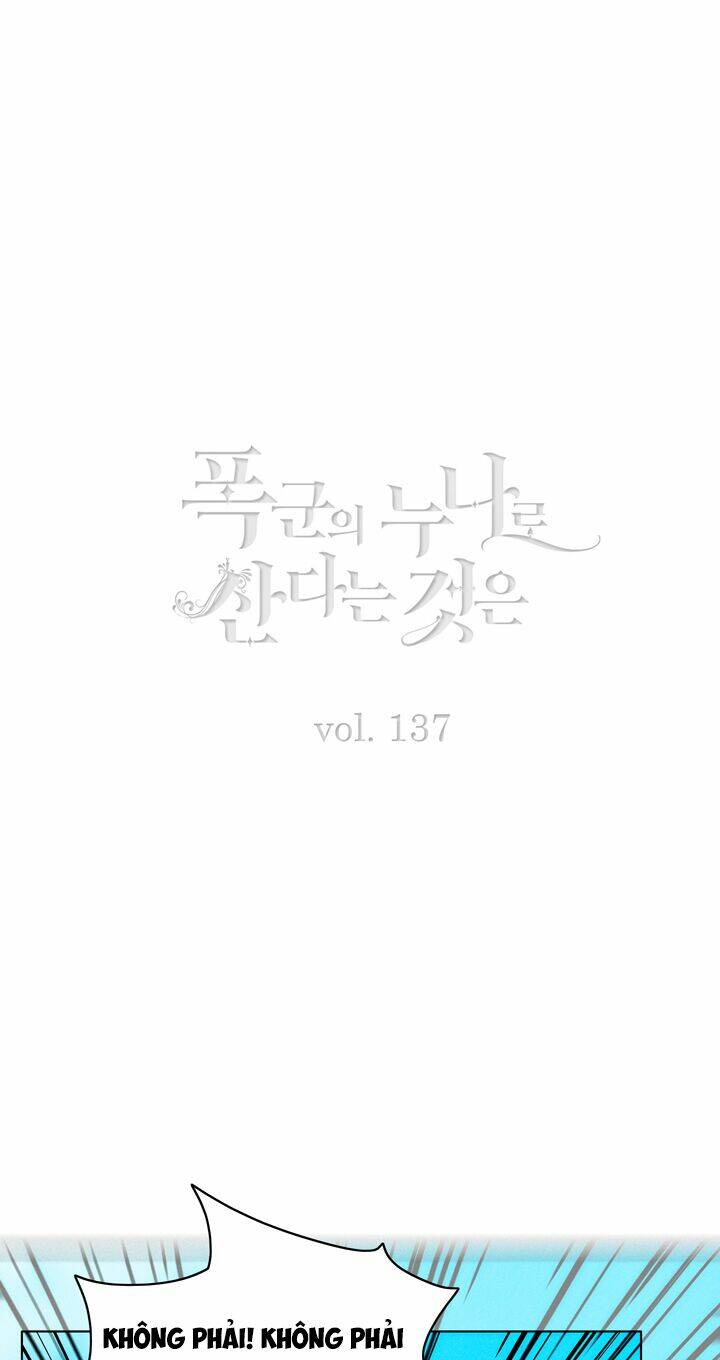 Hóa kiếp thành chị gái của bạo chúa: Chapter 137