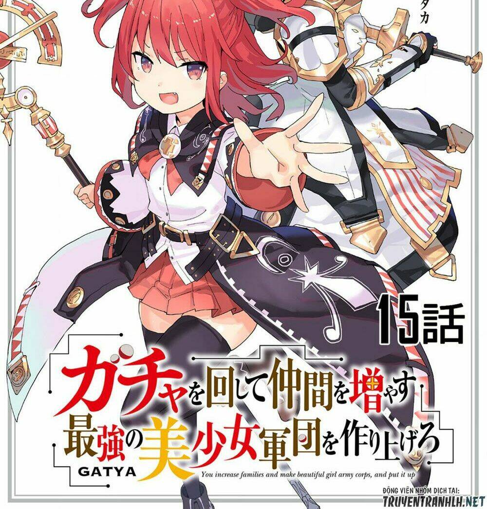 Gacha Wo Mawashite Nakama Wo Fuyasu Saikyou No Bishoujo Gundan Wo Tsukuriagero: Chapter 15