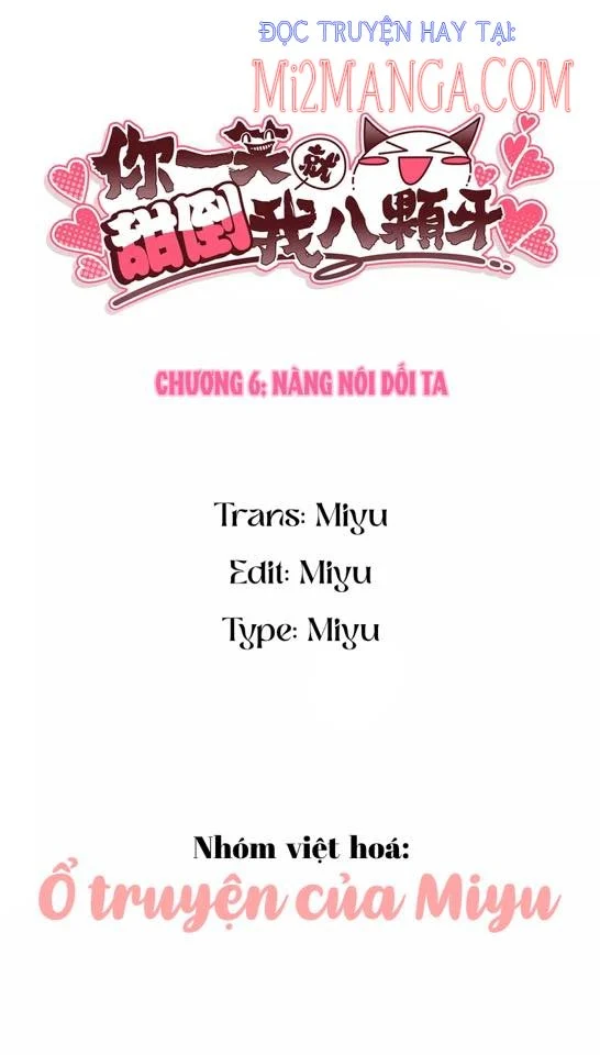 Nụ Cười Của Nàng Liền Ngọt Đảo Ta Tám Viên Nha: Chapter 6
