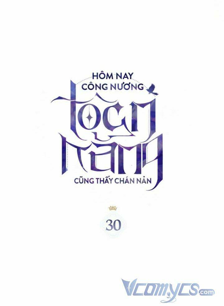 Hôm Nay Công Nương Toàn Năng Cũng Thấy Chán Nản: Chapter 30