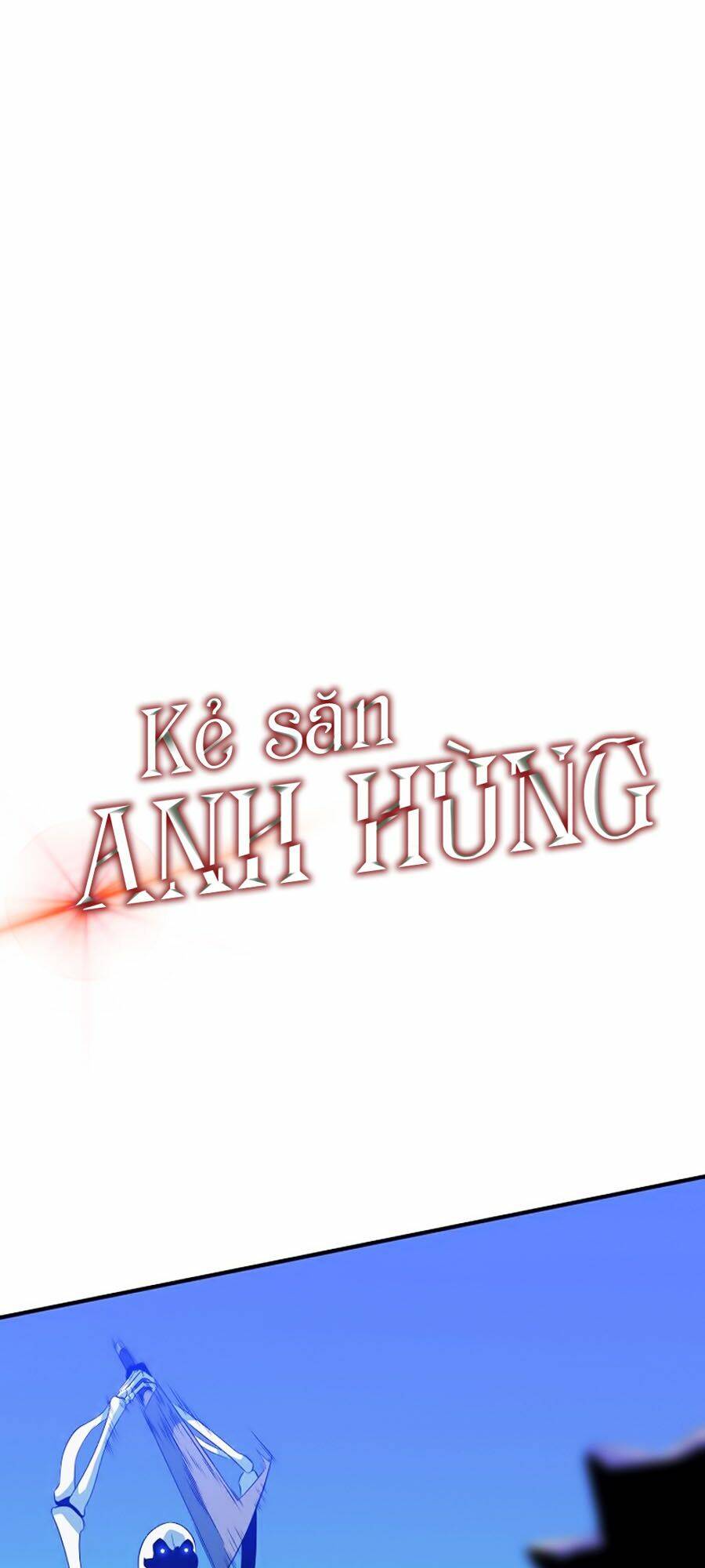 Kẻ Săn Anh Hùng: Chapter 30