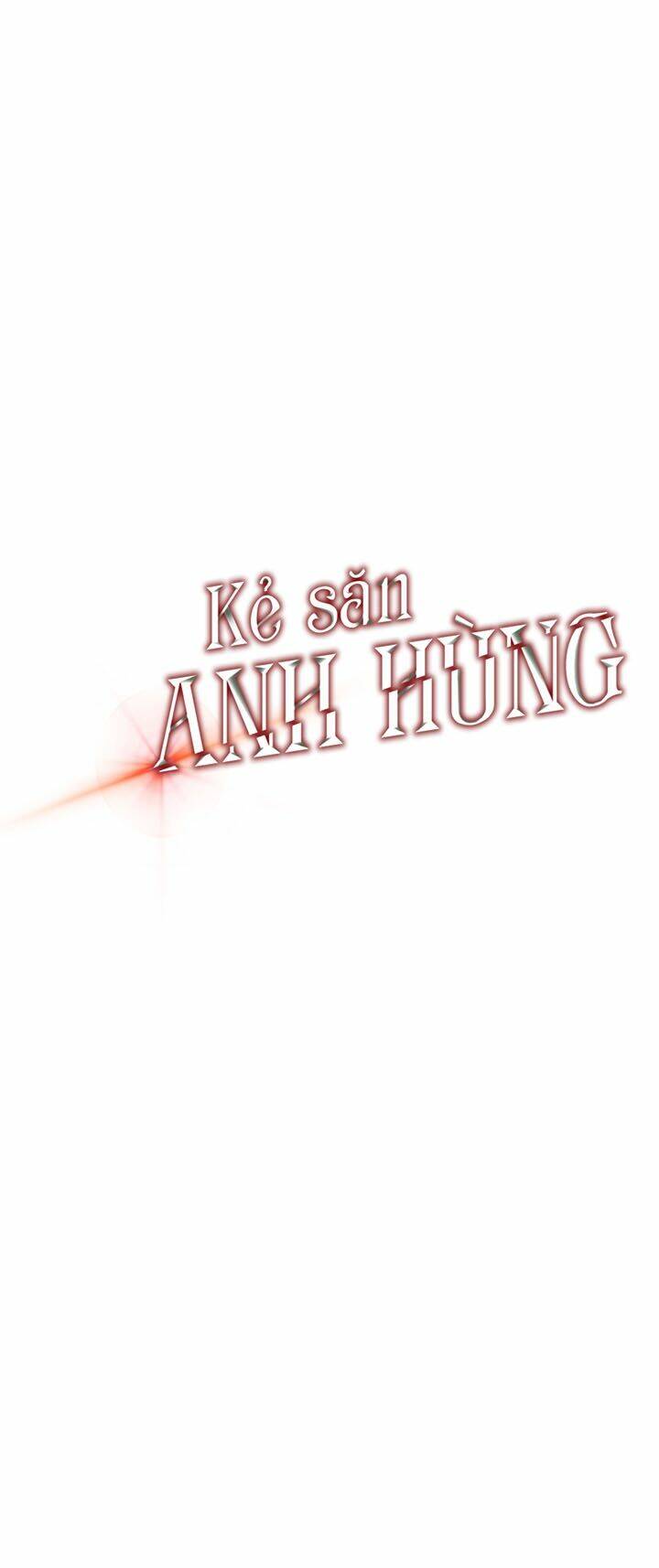 Kẻ Săn Anh Hùng: Chapter 36