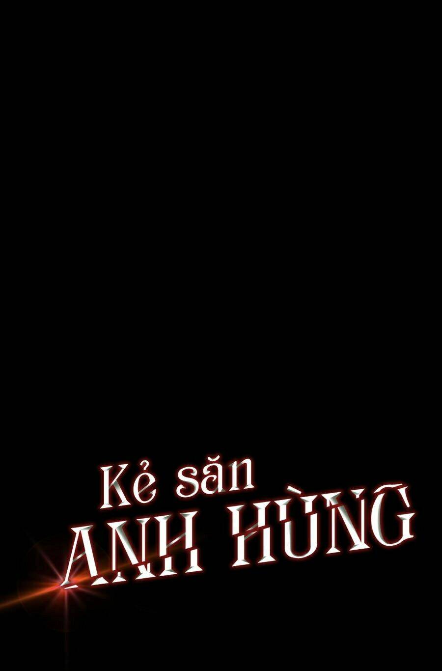 Kẻ Săn Anh Hùng: Chapter 54