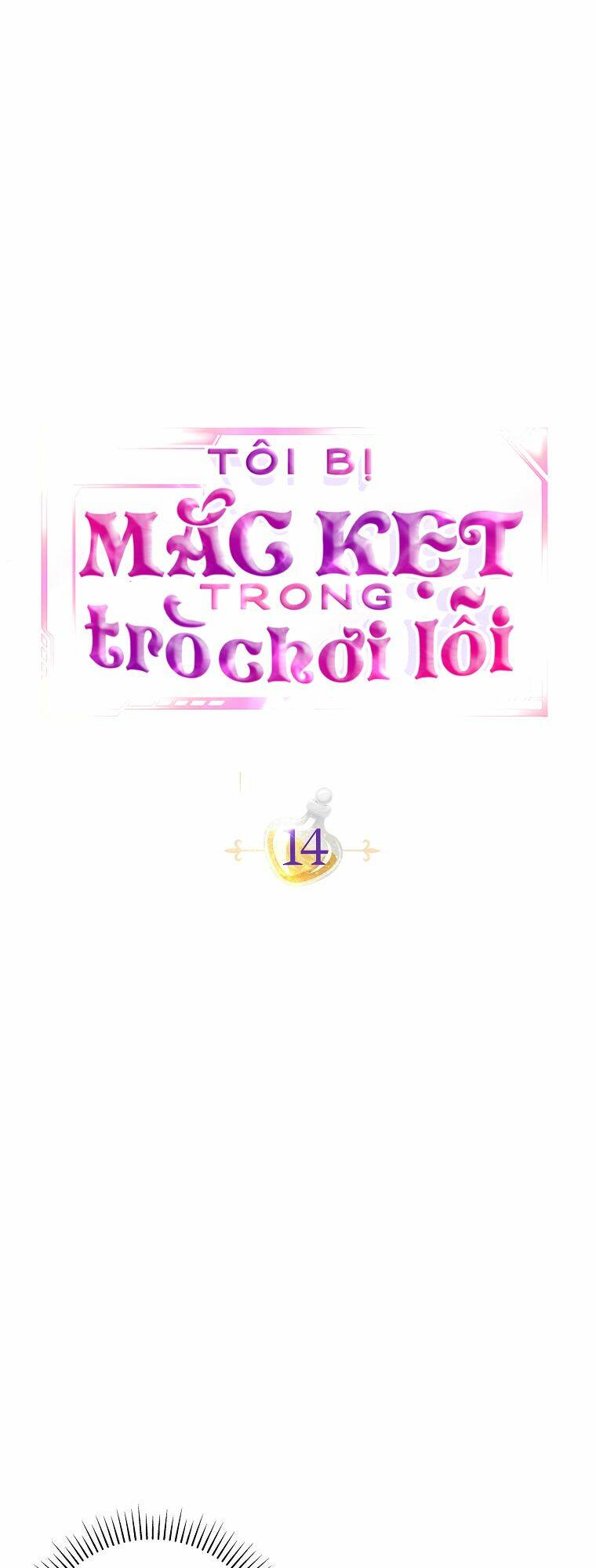 Tôi Bị Mắc Kẹt Trong Trò Chơi Lỗi: Chapter 14