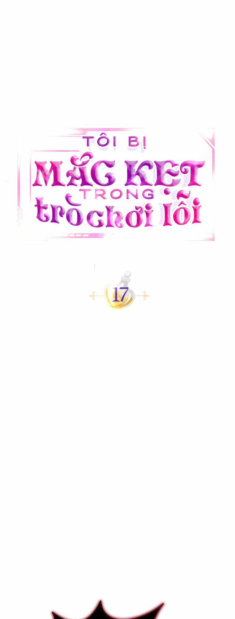 Tôi Bị Mắc Kẹt Trong Trò Chơi Lỗi: Chapter 17
